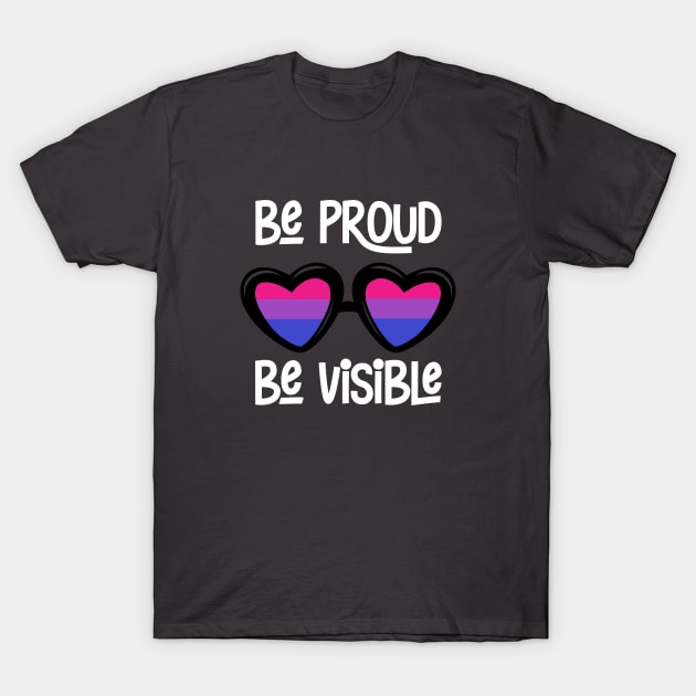 Be Proud. Be Visible. (Bisexual) T-Shirt by NinthStreetShirts